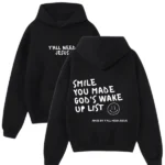 Smile-You-Made-Gods-Wake-Up-List-Hoodie