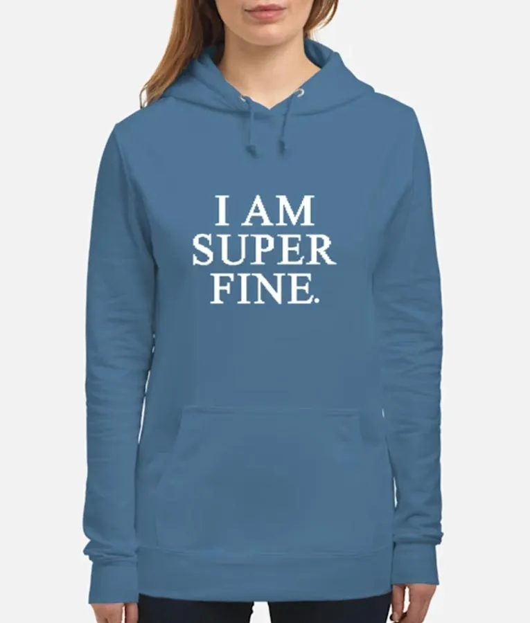 I-Am-Super-Fine-Hoodie